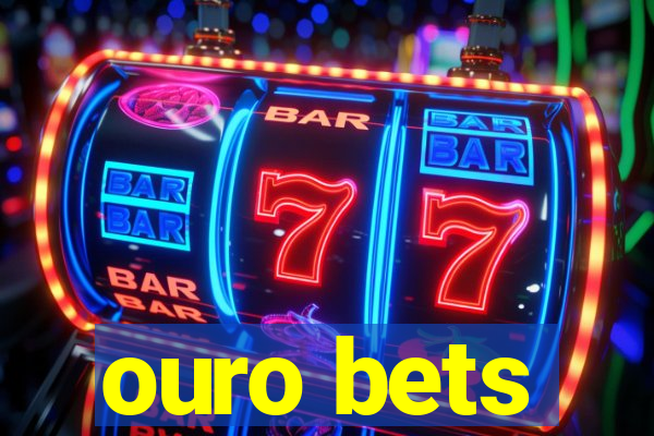 ouro bets